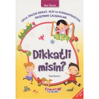 Dikkatli Misin?