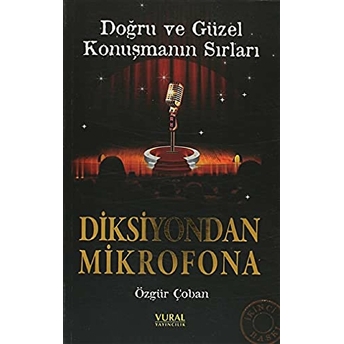 Diksiyondan Mikrofona Özgür Çoban