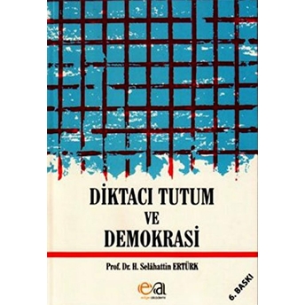 Diktacı Tutum Ve Demokrasi-Selahattin Ertürk