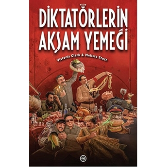 Diktatörlerin Akşam Yemeği Victoria Clark