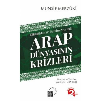 Diktatörlük Ile Devrim Arasında Arap Dünyasının Krizleri Munsif Merzuki