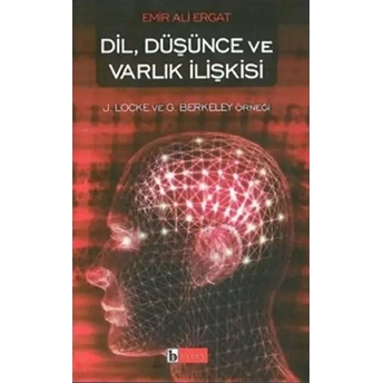 Dil, Düşünce Ve Varlık Ilişkisi Emir Ali Ergat