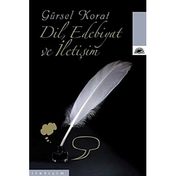 Dil, Edebiyat Ve Iletişim Gürsel Korat