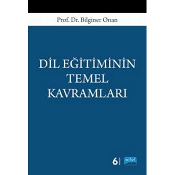 Dil Eğitiminin Temel Kavramları Bilginer Onan