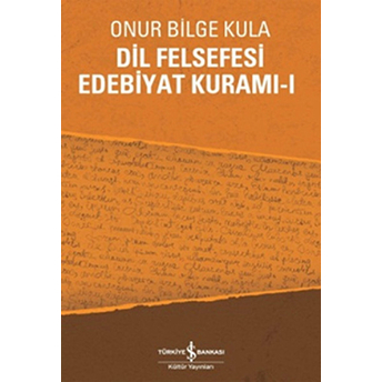 Dil Felsefesi Edebiyat Kuramı - 1 Onur Bilge Kula