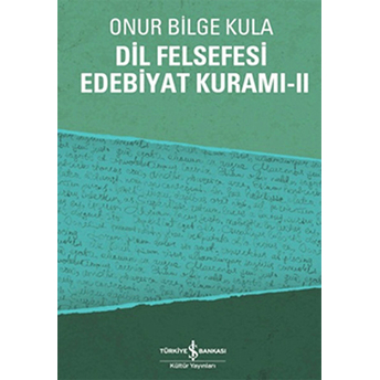 Dil Felsefesi Edebiyat Kuramı - 2 Onur Bilge Kula