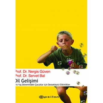 Dil Gelişimi Ve Eğitim 0-6 Yaş Dönemindeki Çocuklar Için Destekleyici Etkinlikler Nergis Güven