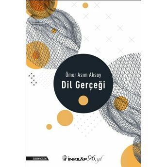 Dil Gerçeği Ömer Asım Aksoy