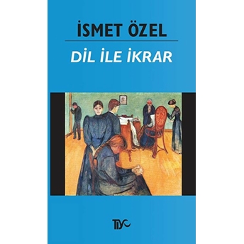 Dil Ile Ikrar Ismet Özel