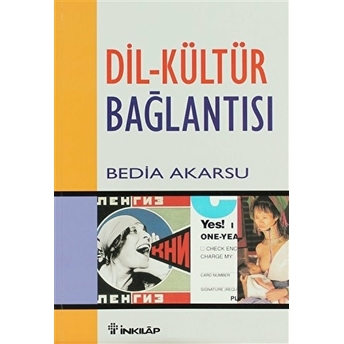 Dil - Kültür Bağlantısı Bedia Akarsu