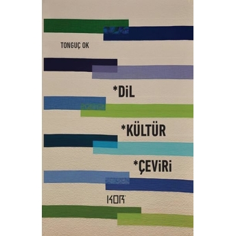 Dil, Kültür, Çeviri Tonguç Ok