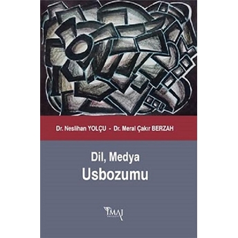 Dil, Medya Usbozumu