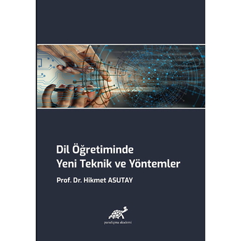 Dil Öğretiminde Yeni Teknik Ve Yöntemler Hikmet Asutay