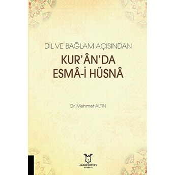 Dil Ve Bağlam Açısından Kur'an'da Esma-I Hüsna - Musa Turşak