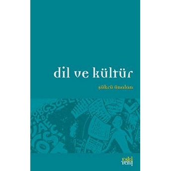 Dil Ve Kültür Şükrü Ünalan