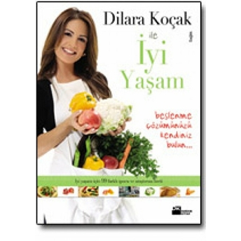 Dilara Koçak Ile Iyi Yaşam Dilara Koçak