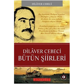 Dilaver Cebeci Bütün Şiirleri Dilaver Cebeci