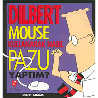 Dilbert Mouse Kullanarak Nasıl Pazu Yaptım?