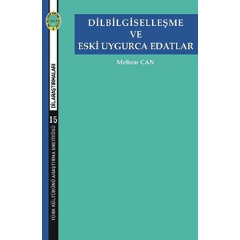 Dilbilgiselleşme Ve Eski Uygurca Edatlar