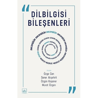 Dilbilgisi Bileşenleri Özge Can, Soner Akşehirli, Özgün Koşaner, Murat Özgen