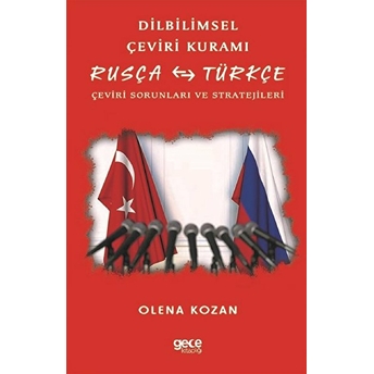 Dilbilimsel Çeviri Kuramı - Rusça- Türkçe Çeviri Sorunları Ve Stratejileri - Olena Kozan