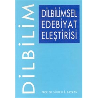 Dilbilimsel Edebiyat Eleştirisi Süheyla Bayrav