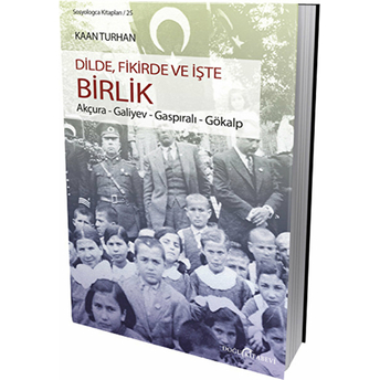 Dilde, Fikirde Ve Işte Birlik