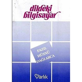 Dildeki Bilgisayar Fazıl Hüsnü Dağlarca