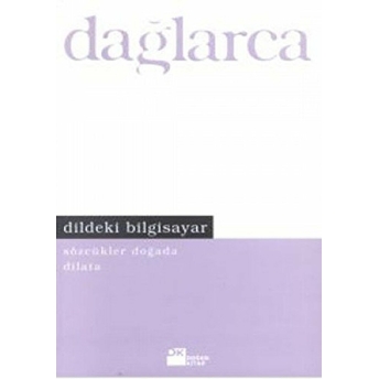 Dildeki Bilgisayar Sözcükler Doğada Dilata Fazıl Hüsnü Dağlarca