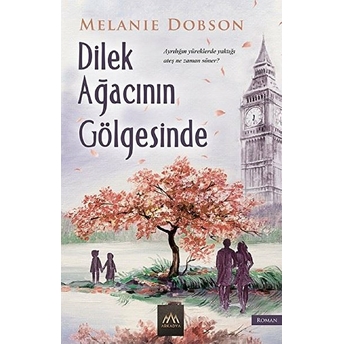 Dilek Ağacının Gölgesinde Melanie Dobson