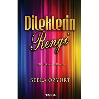 Dileklerin Rengi Sebla Özyurt