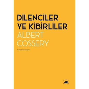 Dilenciler Ve Kibirliler Albert Cossery