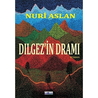 Dılgez’in Dramı - Nuri Aslan