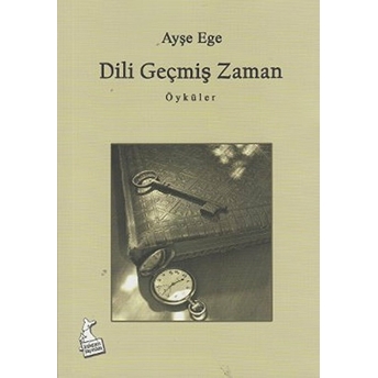 Dili Geçmiş Zaman Ayşe Ege