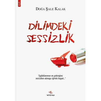 Dilimdeki Sessizlik - Doğa Şale Kalak