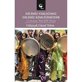 Dilimiz Varlığımız Dilimiz Kimliğimizdir Gülçiçek Günel Tekin