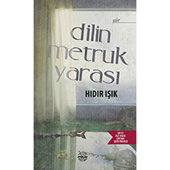 Dilin Metruk Yarası-Hıdır Işık