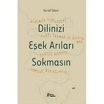 Dilinizi Eşek Arıları Sokmasın Vural Sözer