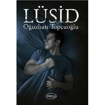 Dilkitap Yayınları Lüsid - Oğuzhan Topçuoğlu