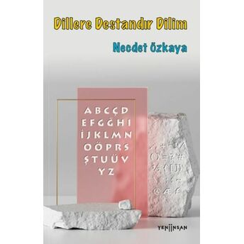 Dillere Destandır Dilim Necdet Özkaya