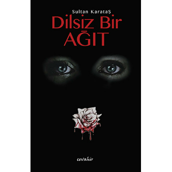 Dilsiz Bir Ağıt Sultan Karataş