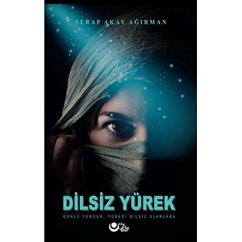 Dilsiz Yürek - Serap Akay Ağırman