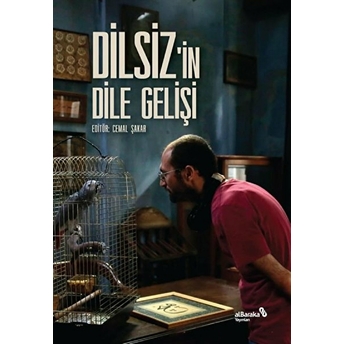 Dilsiz'in Dile Gelişi Cemal Şakar