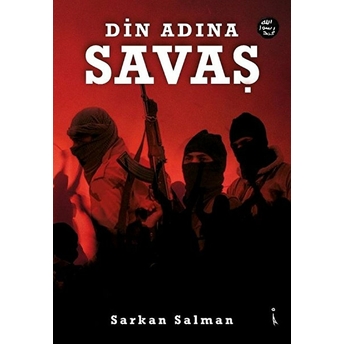 Din Adına Savaş - Sarkan Salman