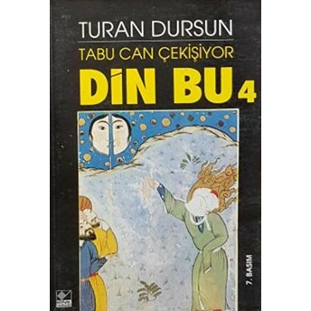 Din Bu 4 Tabu Can Çekişiyor Turan Dursun