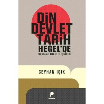 Din, Devlet, Tarih Ceyhan Işık