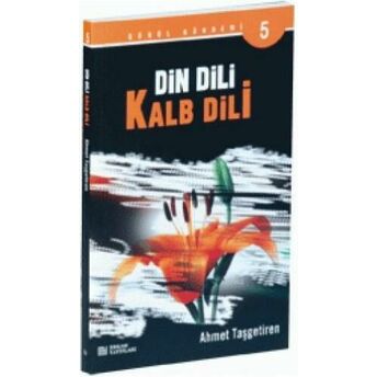 Din Dili Kalp Dili Ahmet Taşgetiren