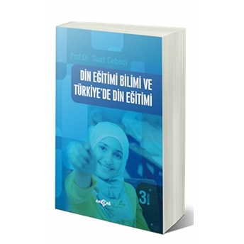 Din Eğitimi Bilimi Ve Türkiye'de Din Eğitimi Suat Cebeci