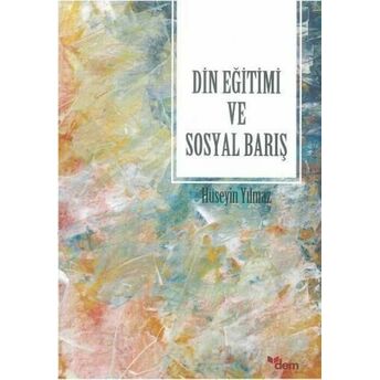 Din Eğitimi Ve Sosyal Barış Hüseyin Yılmaz