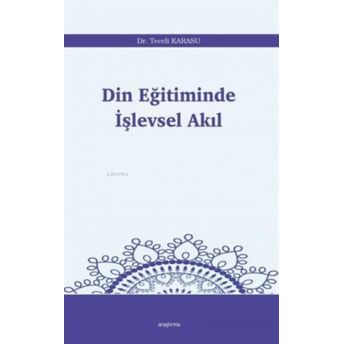 Din Eğitiminde Işlevsel Akıl Teceli Karasu